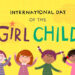 Why the World Is Celebrating Girls Today!